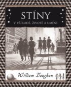 Stíny - V přírodě, životě a umění