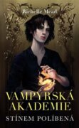 Vampýrská akademie 3- Stínem políbená (2023)