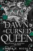 The Dawn of the Cursed Queen: The latest sizzling, dark romantasy book in the Gods Monsters series!