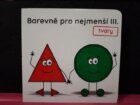 Barevně pro nejmenší III. - tvary