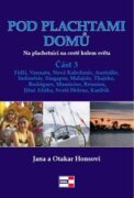 Pod plachtami domů - Na plachetnici na cestě kolem světa 3 - Fidži, Vanuatu, Nová Kaledonie, Austrál