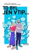To byl jen vtip… - Průvodce moderní sebeobranou proti shazování, zesměšňování a manipulaci