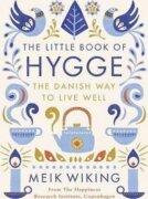 The Little Book of Hygge - The Danish Way to Live Well