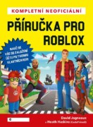 Kompletní neoficiální příručka pro Roblox - Vytvoř si vlastní svět