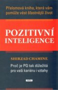 Pozitivní inteligence - Proč je PQ tak důležitá pro vaši kariéru i vztahy