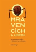 O mravencích a lidech - Sociomorfní projekce v dějinách myrmekologie
