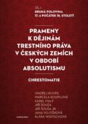 Prameny k dějinám trestního práva v českých zemích v období absolutismu - Díl. I. Druhá polovina 17.