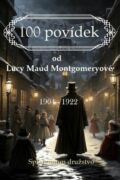 100 povídek od Lucy Maud Montgomeryové (e-kniha)