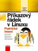 Příkazový řádek v Linuxu - Praktická řešení