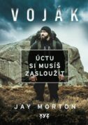 Voják: úctu si musíš zasloužit (e-kniha)
