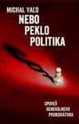 Nebo, peklo, politika (e-kniha)
