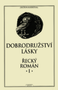 Dobrodružství lásky Řecký román I.