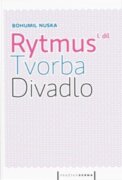 Rytmus, tvorba, divadlo - I. díl