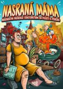 Nasraná Máma - Nekorektní průvodce těhotenstvím od početí k porodu (e-kniha)