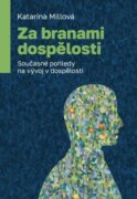 Za branami dospělosti - Současné pohledy na vývoj v dospělosti