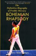 Bohemian Rhapsody : The Definitive Biography of Freddie Mercury