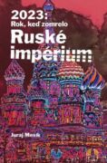 2023: Rok keď zomrelo Ruské imperium (e-kniha)