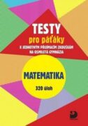 Testy pro páťáky Matematika 320 úloh