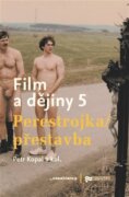 Film a dějiny 5. - Perestrojka/Přestavba
