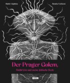 Der Prager Golem, Rabbi Löw und meine ju¨dische Seele
