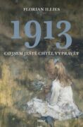 1913. Co jsem ještě chtěl vyprávět (e-kniha)