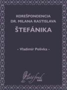 Korešpondencia Dr. Milana Rastislava Štefánika (e-kniha)