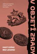 V objetí zrady - Partyzáni bez legend