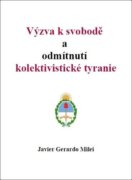Výzva k svobodě a odmítnutí kolektivistické tyranie