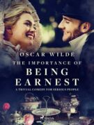 The Importance of Being Earnest: A Trivial Comedy for Serious People (e-kniha)