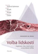 Volba lidskosti - Inspirace, vize, nové výzvy a souvislosti zítřka