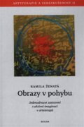 Obrazy v pohybu - Arteterapie a sebezkušenost II - Jedenadvacet zastavení s aktivní imaginací v arte