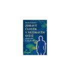 Zdravý člověk v nezdravém světě