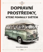 Dopravní prostředky, které pohnuly světem