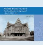 Městské divadlo v Krnově: Das Stadttheater in Jägerndorf (1854–1944) (e-kniha)