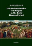 Institutionalization of Liturgics in the Early Modern Period (e-kniha)