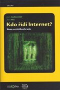 Kdo řídí internet - Iluze o světě bez hranic