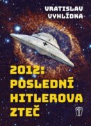 2012: Poslední Hitlerova zteč