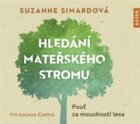 Hledání mateřského stromu - Pouť za moudrostí lesa (CD)