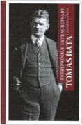 Entrepreneur extraordinary Tomáš Baťa