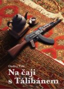 Na čaji s Tálibánem - Vyprávění o cestě Afghánistánem