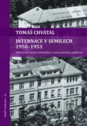 Internace v Semilech 1950 - 1953 - Odkrývání osudu řeholníků v nemocničním oddělení