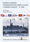 Lexikon symbolů vodosportovních klubů a svazů v českých zemích - 5. část