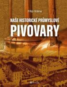Naše historické průmyslové pivovary (e-kniha)