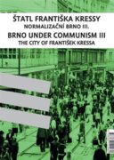 Štatl Františka Kressy / Československá televize - studio Brno. - Normalizační Brno III. + IV.