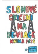 Slohové cvičení na deviace - kniha pátá - balancování na vetché prádelní šňůře (e-kniha)