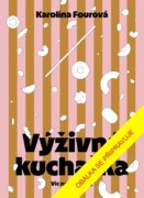 Výživná kuchařka - Víc než recepty