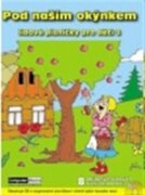 Pod naším okýnkem - Lidové písničky pro děti 3.