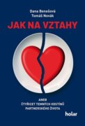 Jak na vztahy - aneb čtyřicet temných odstínů partnerského života