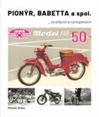 Pionýr, Babetta a spol. - ...na letácích a v prospektech