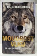 Moudrost vlků - Jak myslí, jak vnímají a pečují o sebe - bazar